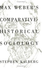 Max Weber's Comparative-Historical Sociology
