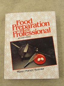 Food Preparation for the Professional (Series: Wiley Service Management Series)