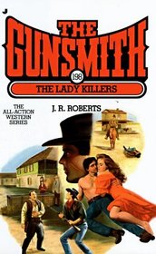 The Lady Killers (The Gunsmith, No 198)