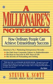 Millionaire's Notebook : How Ordinary People Can Achieve Extraordinary Success