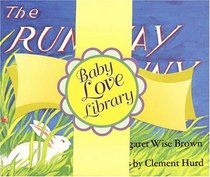 Baby Love Library: The Runaway Bunny, Tell Me Again, You're Just What I Need