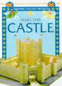 Make This Castle: Usborne Cut Out Models (Usborne Cut-Out Models)