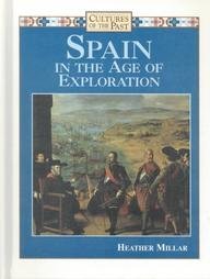 Spain in the Age of Exploration (Cultures of the Past)