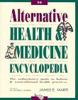 The Alternative Health and Medicine Encyclopedia