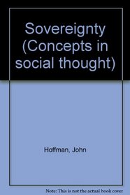 Sovereignty (Concepts in Social Thought)