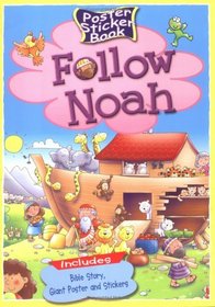 Follow Noah: Poster Sticker Book (Poster Sticker Books) (Poster Sticker Books)