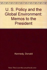 U. S. Policy and the Global Environment : Memos to the President