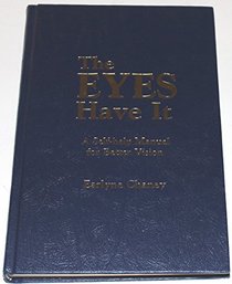 The Eyes Have It: A Self-Help Manual for Better Vision