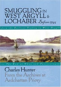 Smuggling in West Argyll & Lochaber: Before 1745