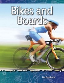 Bikes and Boards: Forces and Motion (Science Readers)
