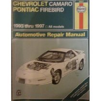 Haynes Repair Manual: Chevrolet Camaro & Pontiac Firebird: 1993-1997