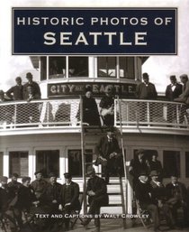 Historic Photos of Seattle (Historic Photos)