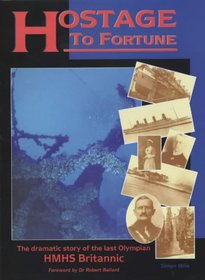 Hostage to Fortune: The Dramatic Story of the Last Olympian - HMHS 