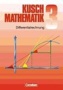 Mathematik, Neuausgabe, Bd.3, Differentialrechnung