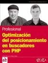 Optimizacion del posicionamiento en buscadores con PHP/ Positioning Optimization of Searching with PHP (Spanish Edition)