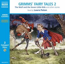 Grimm's Fairy Tales: Wolf and the Seven Little Kids/Pack of Ragamuffins/Brother and Sister/Three Snake-Leaves/Boots of Buffalo-Leather/Drummer and Others