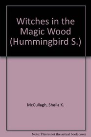 Witches in the Magic Wood (Hummingbird S)