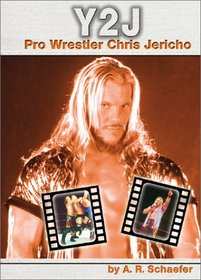 Y2J: Pro Wrestler Chris Jericho (Pro Wrestlers)