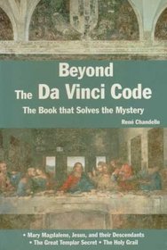 Beyond the DA Vinci Code: The Book That Solves the Mystery