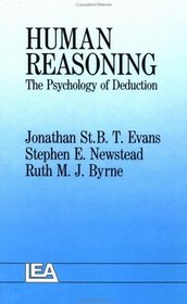 Human Reasoning: The Psychology Of Deduction