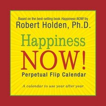 Happiness Now! Perpetual Flip Calendar: A Calendar to Use Year After Year (Perpetual Calendar)