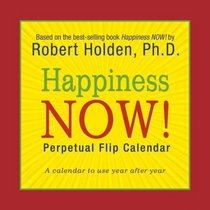 Happiness Now! Perpetual Flip Calendar: A Calendar to Use Year After Year (Perpetual Calendar)