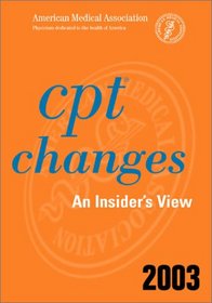 Cpt Changes: An Insider's View, 2003 (Cpt Changes:  An Insiders View)