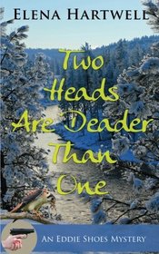 Two Heads are Deader Than One (Eddie Shoes Mystery)