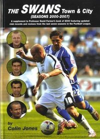 The Swansea Town and City: Seasons 2000-2007