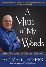 A Man of My Words: Reflections on the English Language