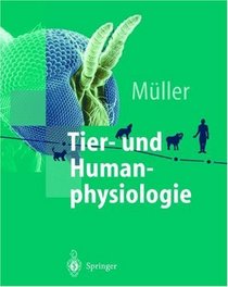 Tier- Und Humanphysiologie: Ein Einf Hrendes Lehrbuch (Springer-Lehrbuch) (German Edition)