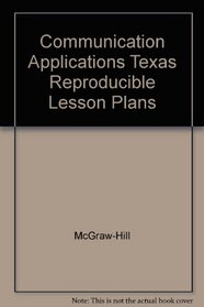 Communication Applications Texas Reproducible Lesson Plans