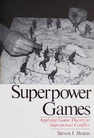 Superpower Games: Applying Game Theory to Superpower Conflict