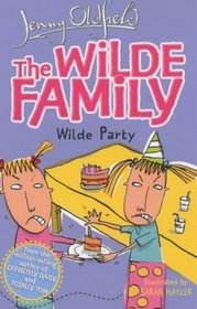 The Wilde Family: Wilde Party