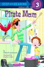 Pirate Mom (Step into Reading, Level 3)