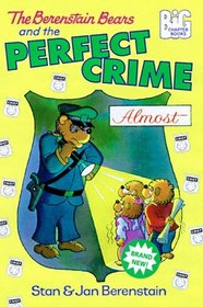 The Berenstain Bears and the Perfect Crime ... Almost