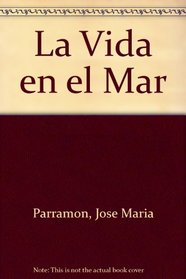 Vida En El Mar/Life in the Sea (Spanish Edition)