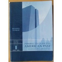 Perspectives on the American Past Readings and Commentary Volume II Since 1865
