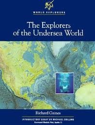 The Explorers of the Undersea World (World Explorers)