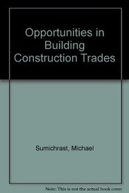 Opportunities in Building Construction Trades