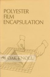Polyester film encapsulation (LC publications on conservation of library materials)