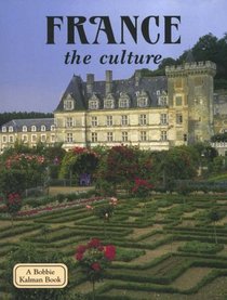 France - the culture (Lands, Peoples, and Cultures)