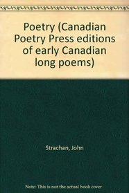 Poetry (Canadian Poetry Press editions of early Canadian long poems)