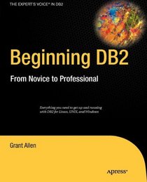 Beginning DB2: From Novice to Professional (Beginning Apress)