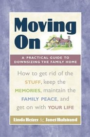 Moving On: A Practical Guide to Downsizing the Family Home