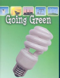 Going Green (Let's Explore Global Energy)