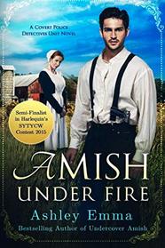 Amish Under Fire: Covert Police Detectives Unit Series Book 2 (Volume 2)