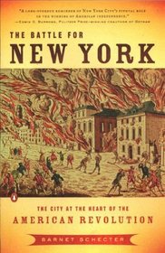 The Battle for New York : The City at the Heart of the American Revolution