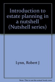Introduction to estate planning in a nutshell (Nutshell series)