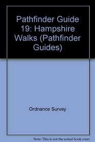 Pathfinder Guide 19: Hampshire Walks (Pathfinder Guides)